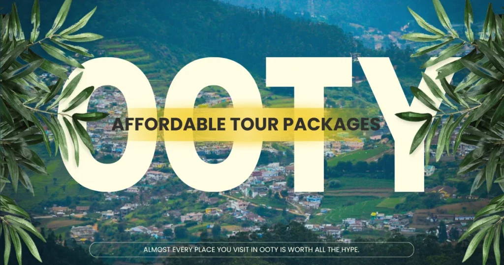 Affordable Ooty Tour Packages