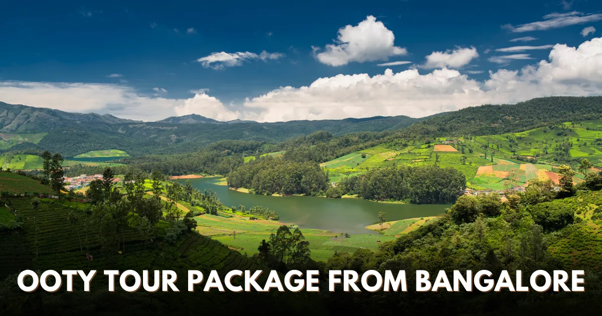 Ooty Tour Package from Bangalore