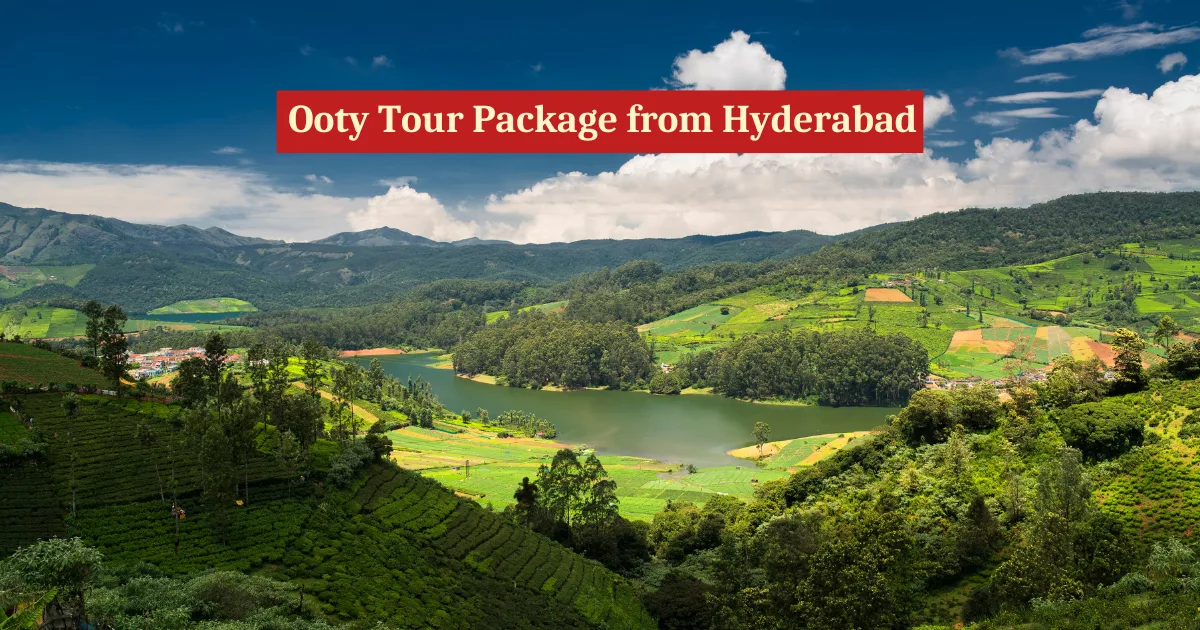 Ooty Tour Package from Hyderabad