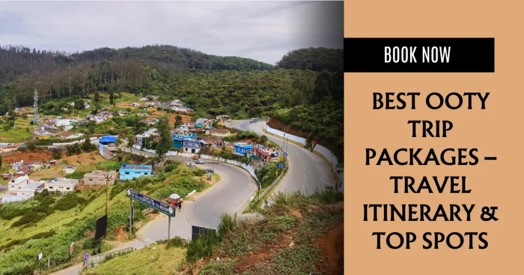 Ooty Trip Packages
