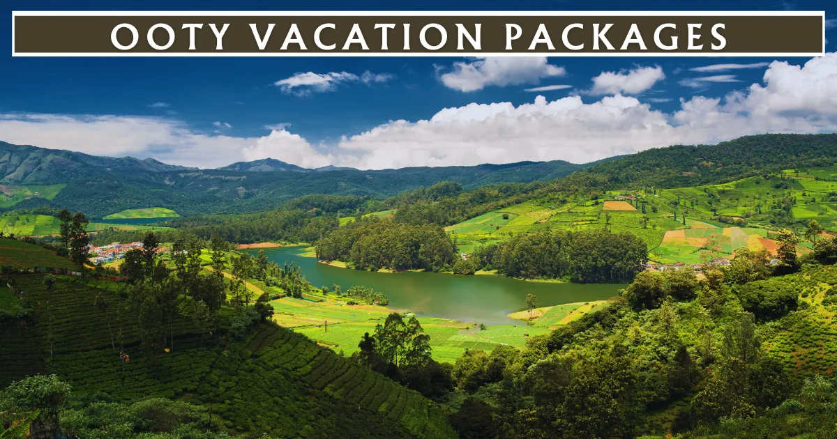 Ooty Vacation Packages