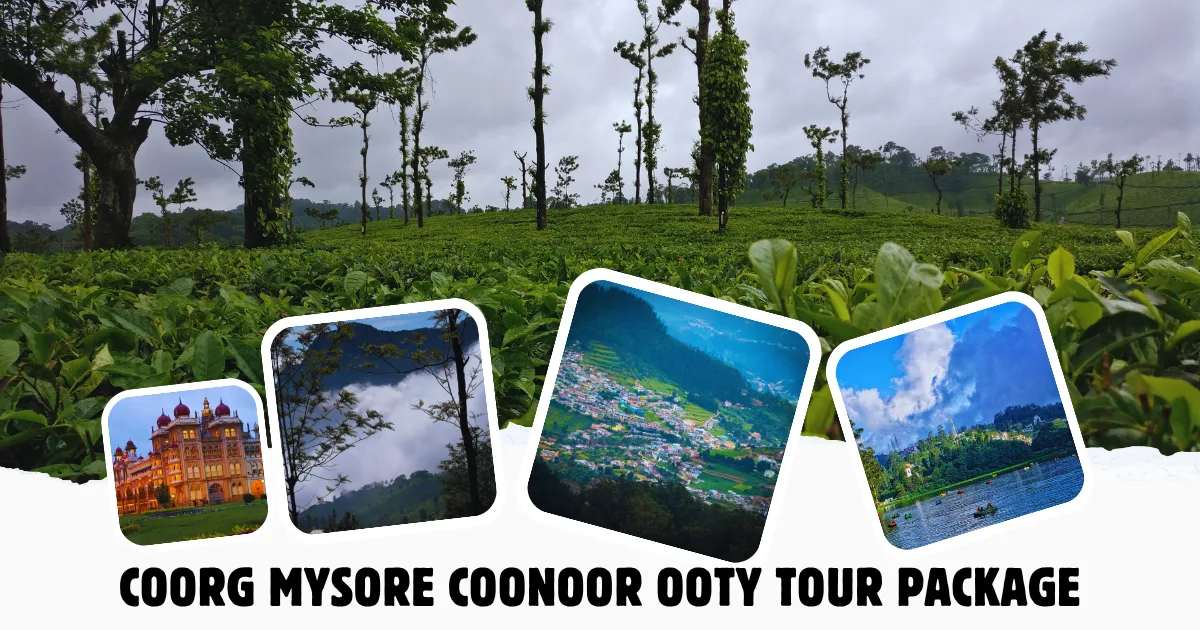 Coorg Mysore Coonoor Ooty Tour Package