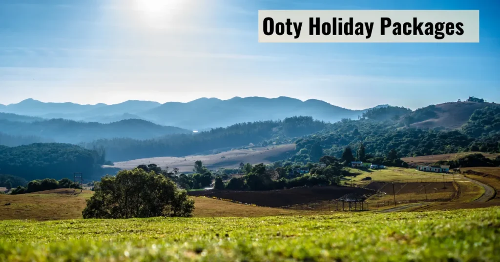 Ooty Holiday Packages