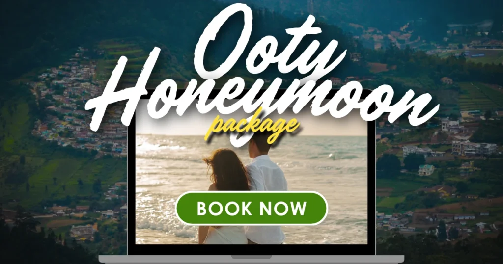 Ooty Honeymoon Packages