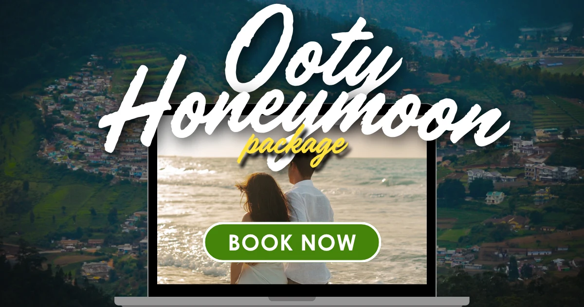 Ooty Honeymoon Packages