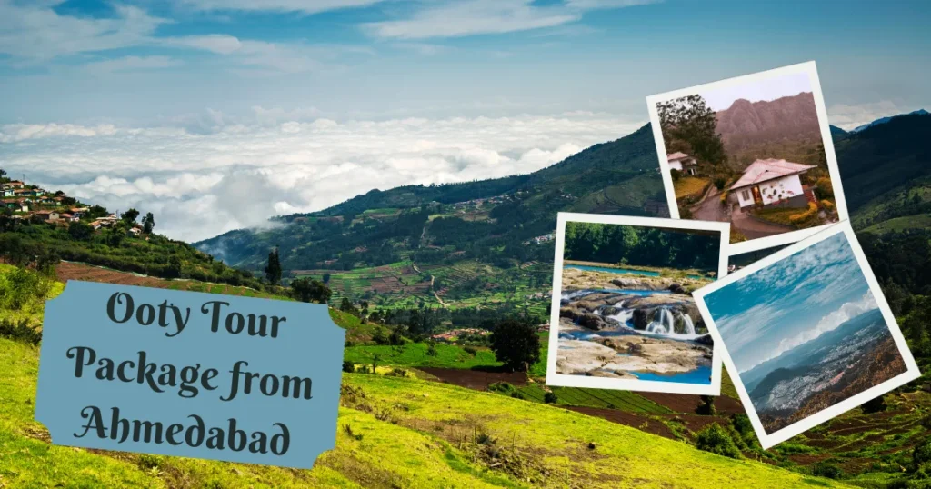 Ooty Tour Package from Ahmedabad