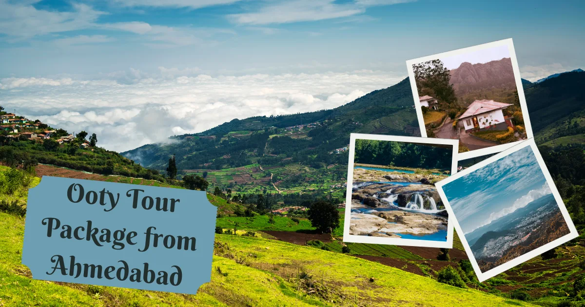 Ooty Tour Package from Ahmedabad