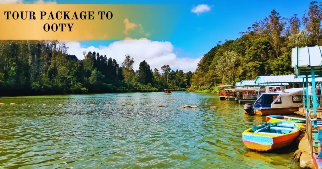 Tour Package to Ooty
