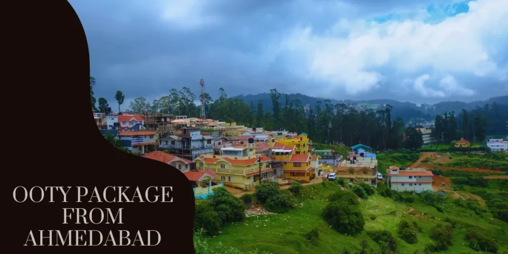 Ooty Package from Ahmedabad