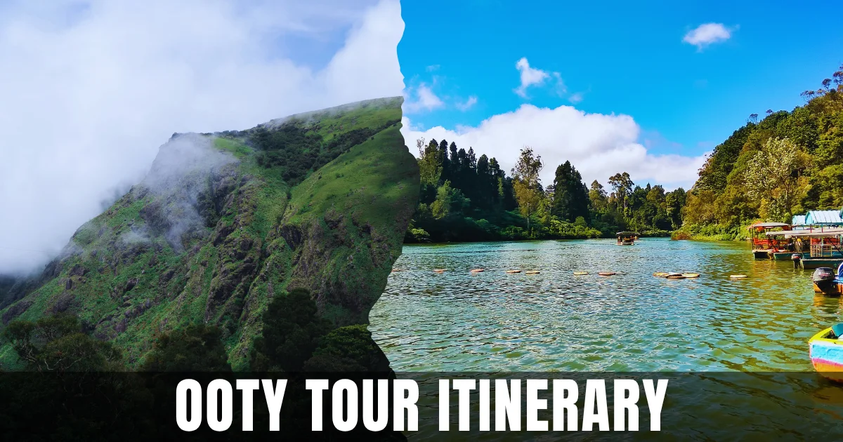 Ooty Tour Itinerary