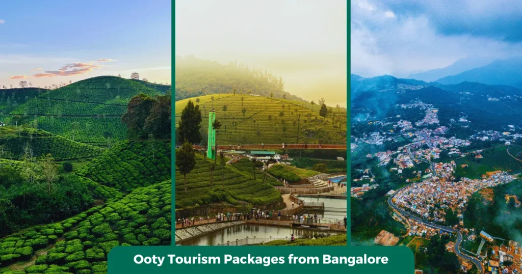 Ooty Tourism Packages from Bangalore