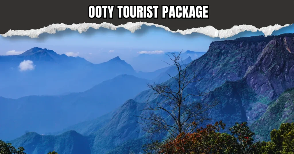 Ooty Tourist Package