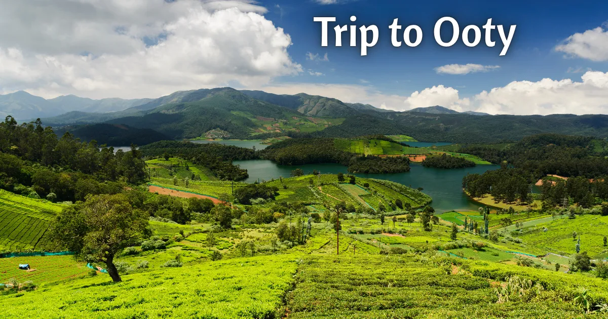 Trip to Ooty